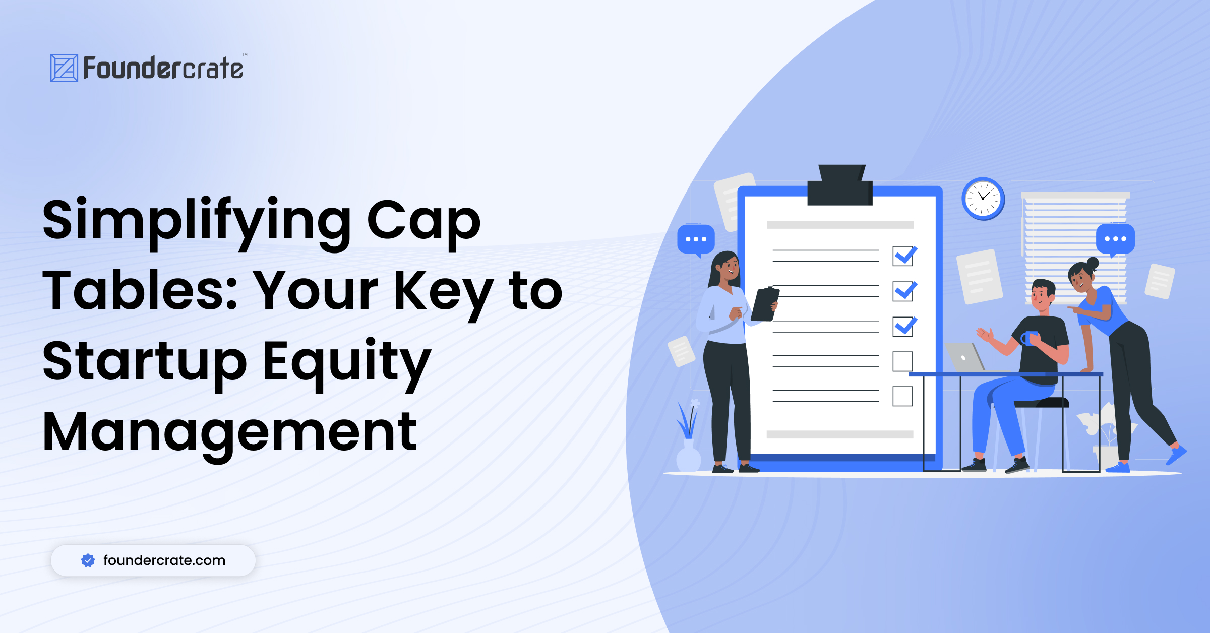 Simplifying Cap Tables: Your Key to Startup Equity Management