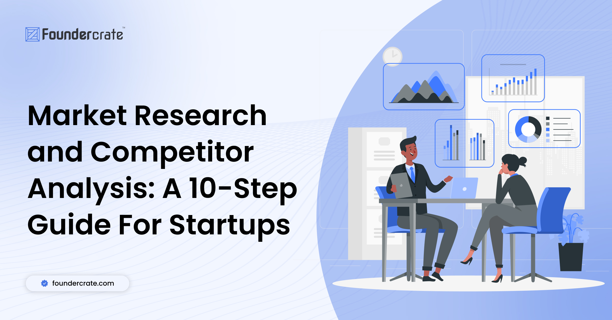 Market Research and Competitor Analysis: A 10-Step Guide for Startup Success