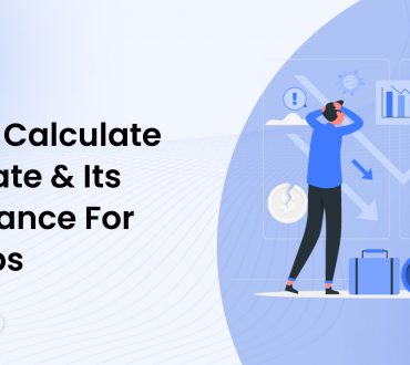 How to Calculate Burn Rate & Its Importance For Startups