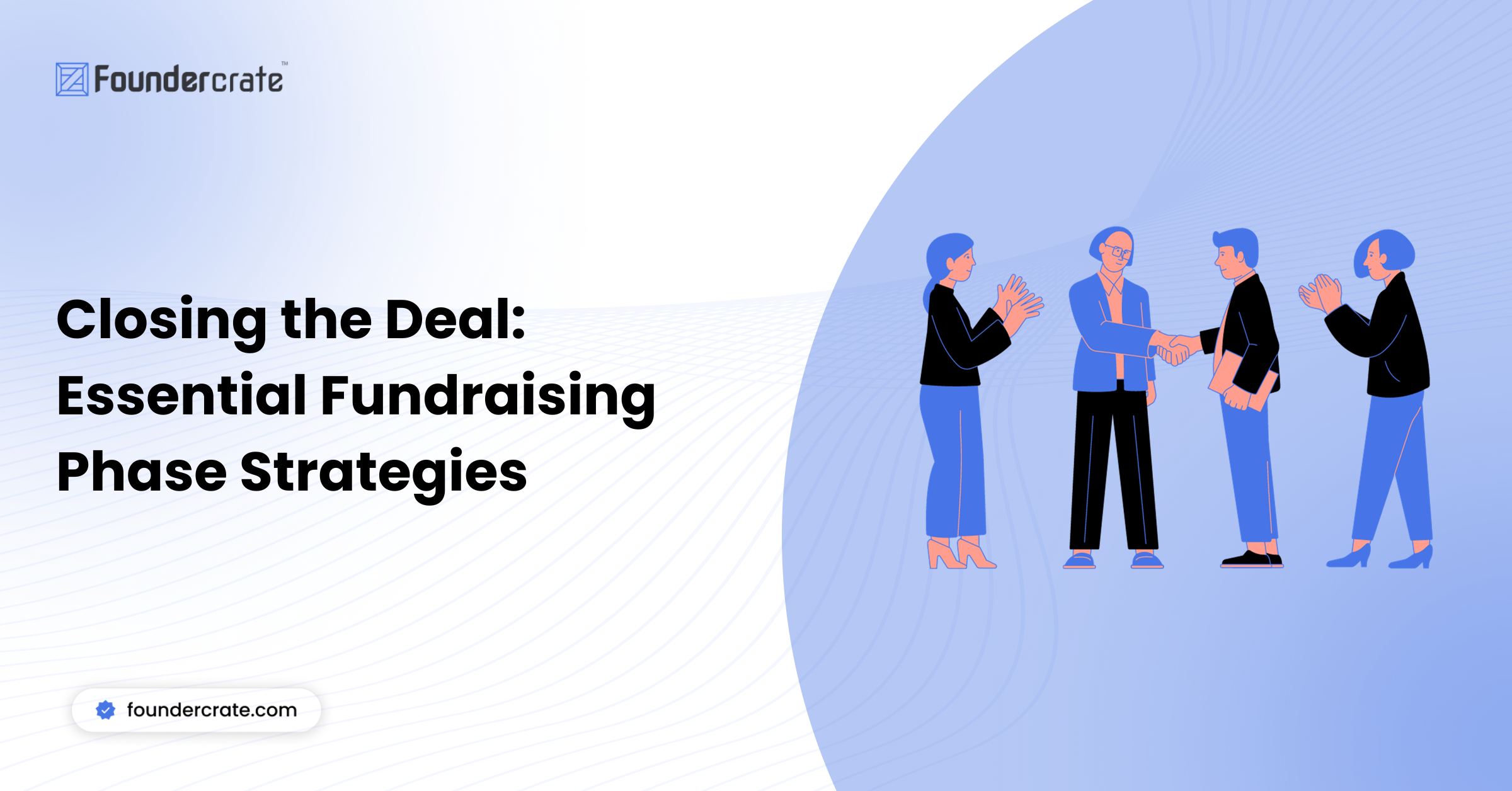 Closing the Deal: Essential Fundraising Phase Strategies