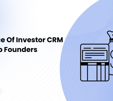 Importance Of Investor CRM For Startup Founders