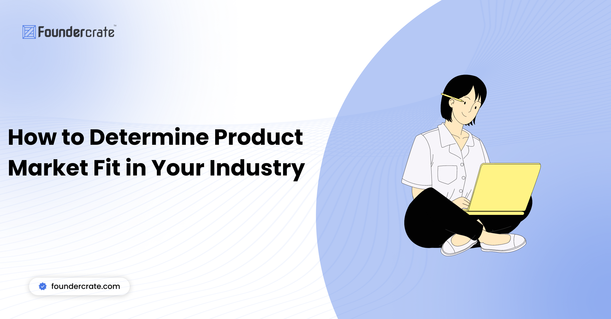 How to Determine Product Market Fit in Your Industry