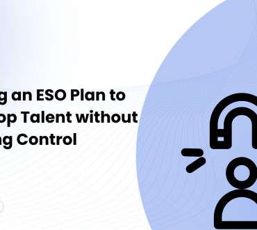 Designing an ESO Plan to Attract Top Talent without Sacrificing Control