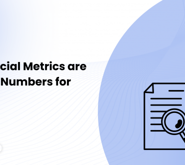 Why Financial Metrics are Important Numbers for Success